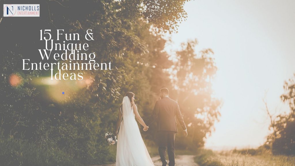 Unique Wedding Entertainment Ideas for Your Destination