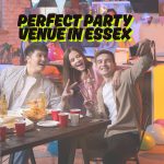 The Ultimate Guide to Party Venues in Essex